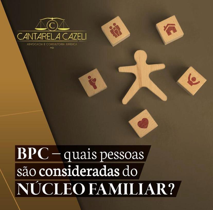 BPC - QUAIS PESSOAS SÃO CONSIDERADAS DO NÚCLEO FAMILIAR?